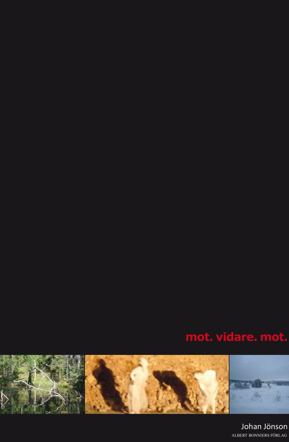 Valokuva kirjasta Johan Jönson Mot, vidare, mot, kuuluu tuoteryhmään Ruots muu tieto.