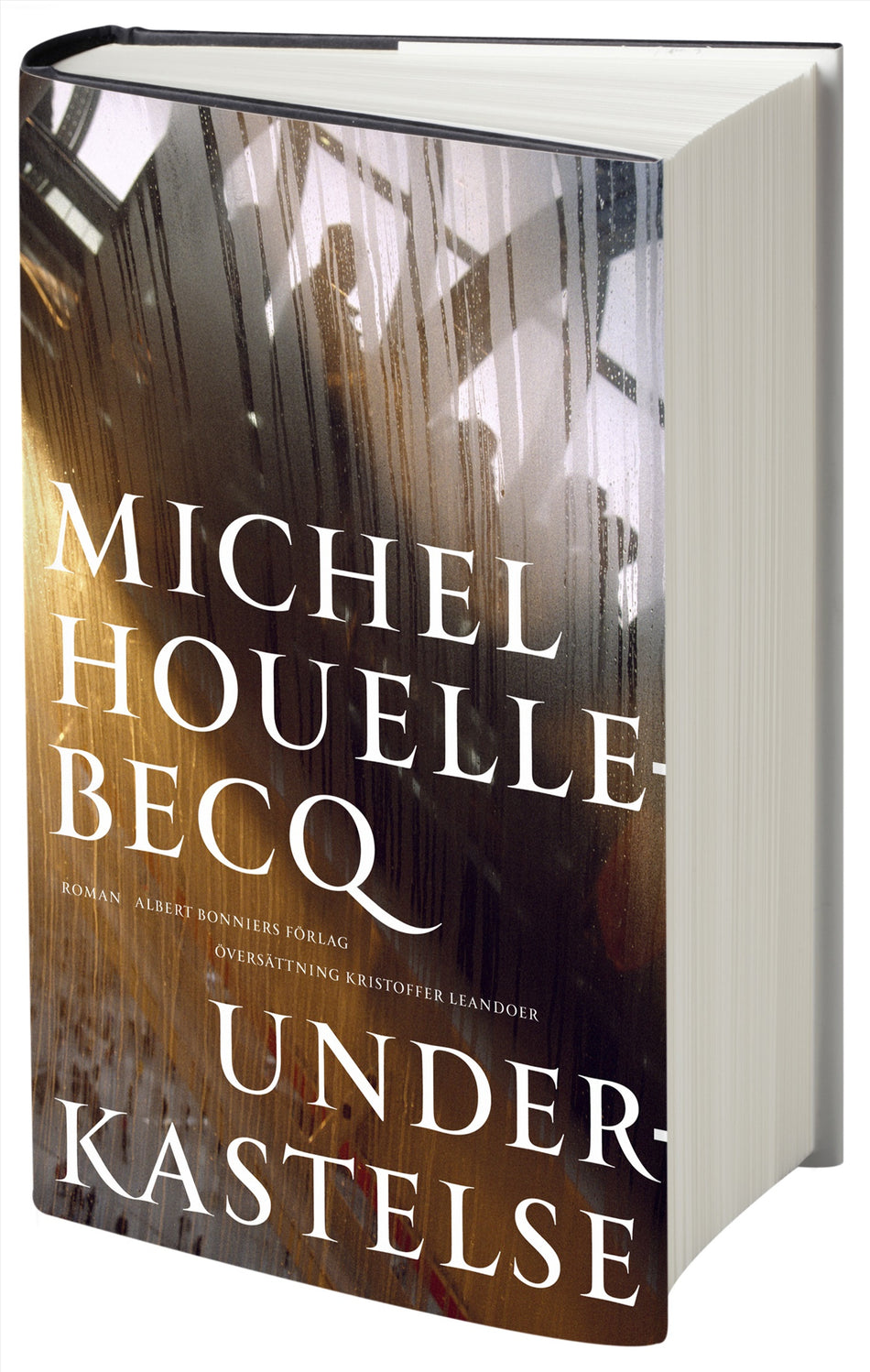 Valokuva kirjasta Michel Houellebecq Underkastelse, kuuluu tuoteryhmään Ruots kaunokirjat.