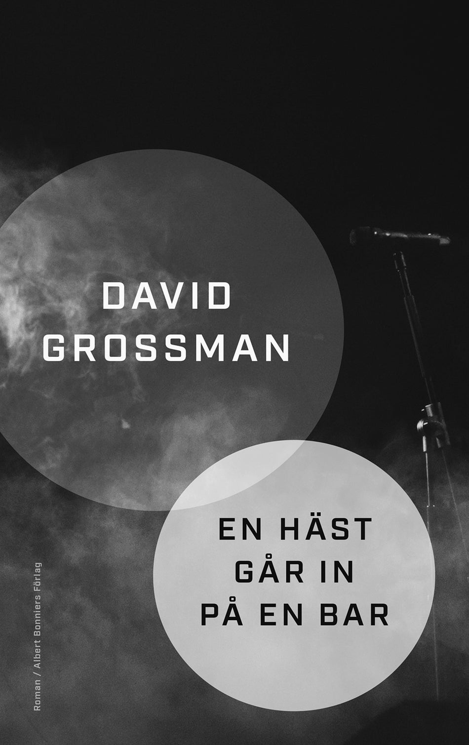 Valokuva kirjasta David Grossman En häst går in på en bar, kuuluu tuoteryhmään Ruots kaunokirjat.
