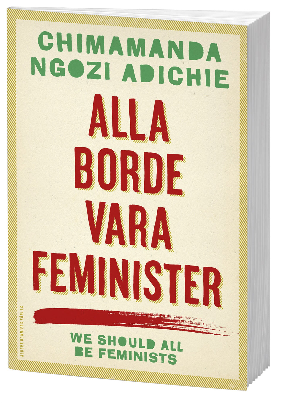 Valokuva kirjasta Chimamanda Ngozi Adichie Alla borde vara feminister, kuuluu tuoteryhmään Ruots muu tieto.