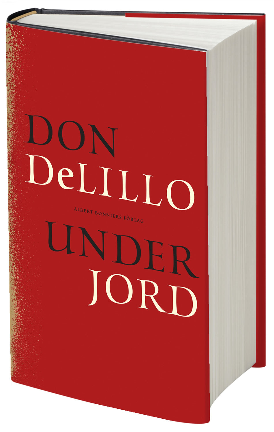 Valokuva kirjasta Don DeLillo Under jord, kuuluu tuoteryhmään Ruots kaunokirjat.