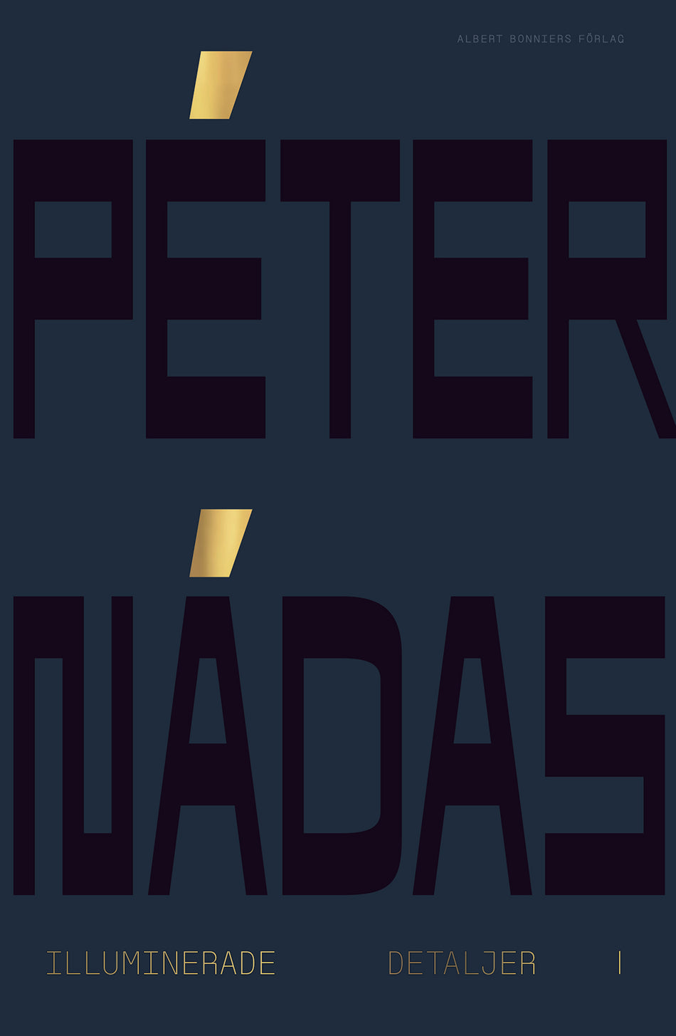 Valokuva kirjasta Peter Nádas Illuminerade detaljer 1 : minnesblad ur ett författarliv, kuuluu tuoteryhmään Ruots muu tieto.