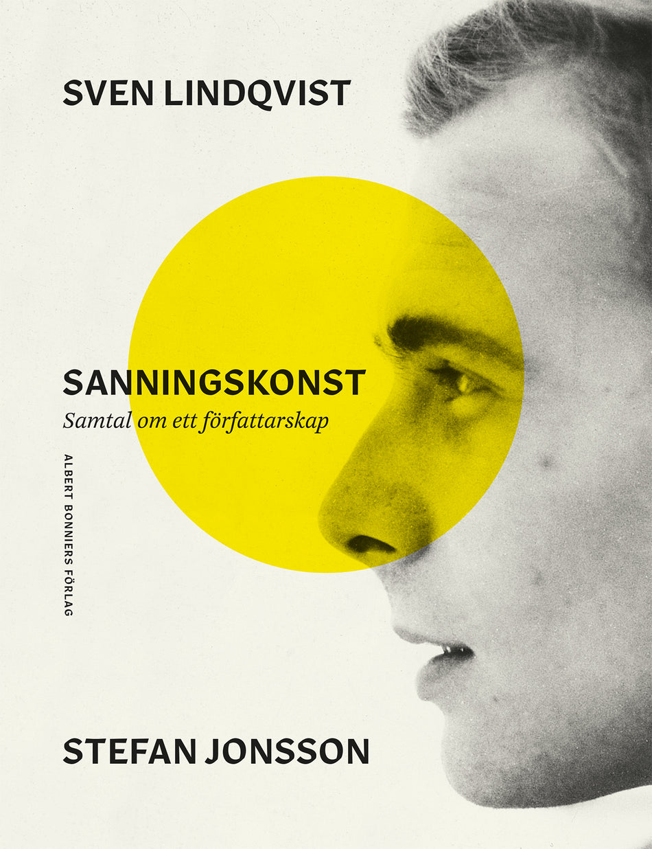Valokuva kirjasta Sven Lindqvist / Stefan Jonsson Sanningskonst : samtal om ett författarskap, kuuluu tuoteryhmään Ruots muu tieto.