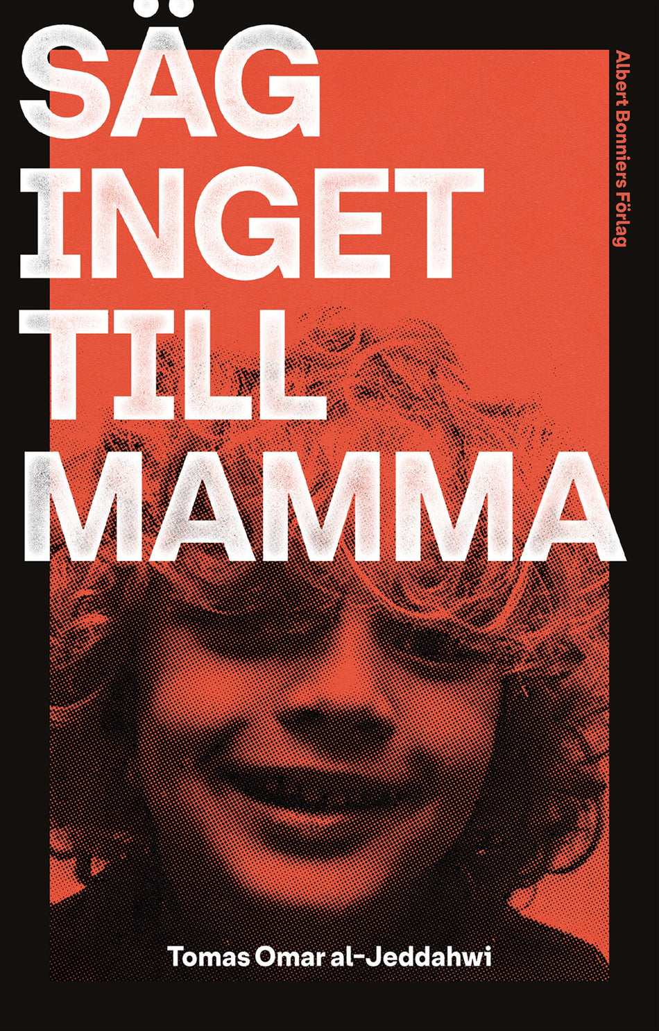 Valokuva kirjasta Tomas Omar al-Jeddahwi Säg inget till mamma, kuuluu tuoteryhmään Ruots muu tieto.