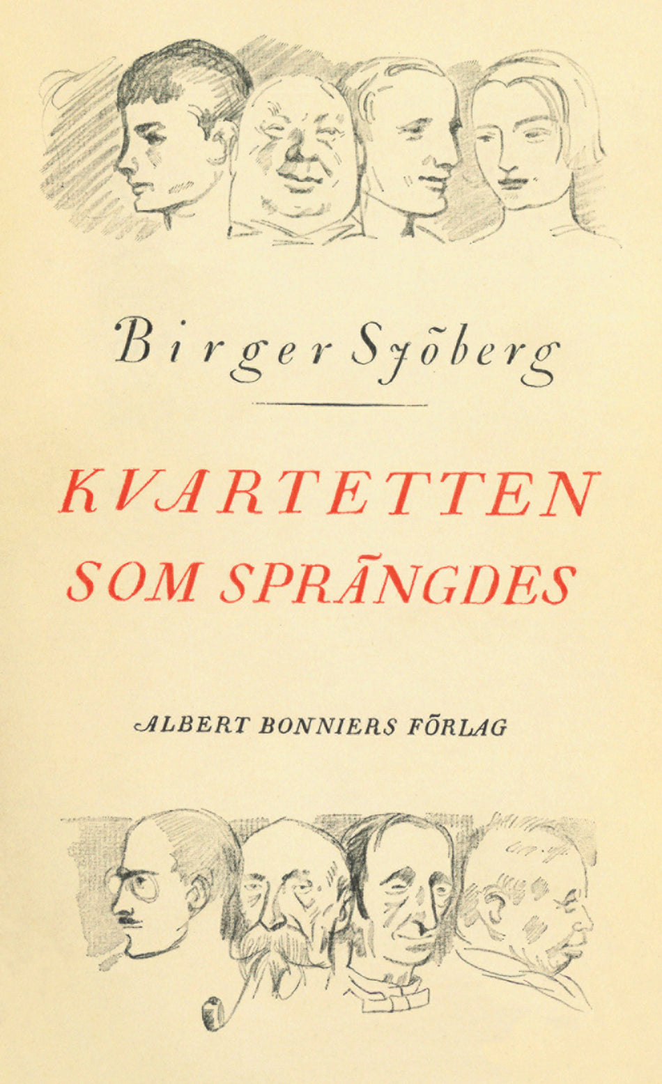 Valokuva kirjasta Birger Sjöberg Kvartetten som sprängdes, kuuluu tuoteryhmään Ruots kaunokirjat.