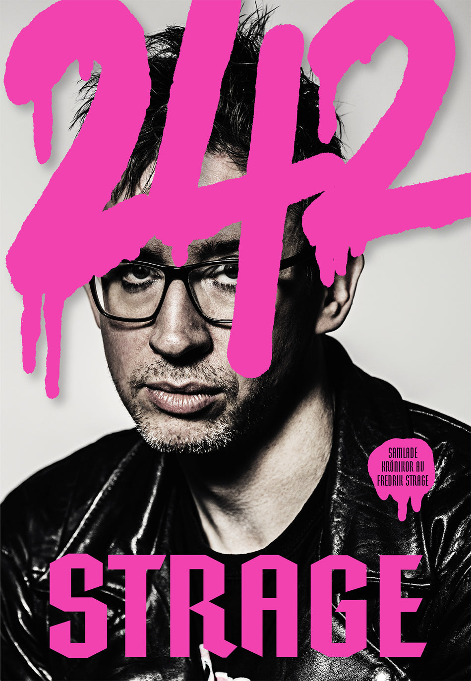 Valokuva kirjasta Fredrik Strage Strage 242 : krönikor, kuuluu tuoteryhmään Ruots muu tieto.