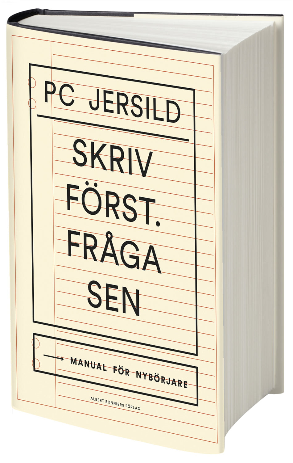 Valokuva kirjasta P. C. Jersild Skriv först. Fråga sen : manual för nybörjare, kuuluu tuoteryhmään Ruots muu tieto.