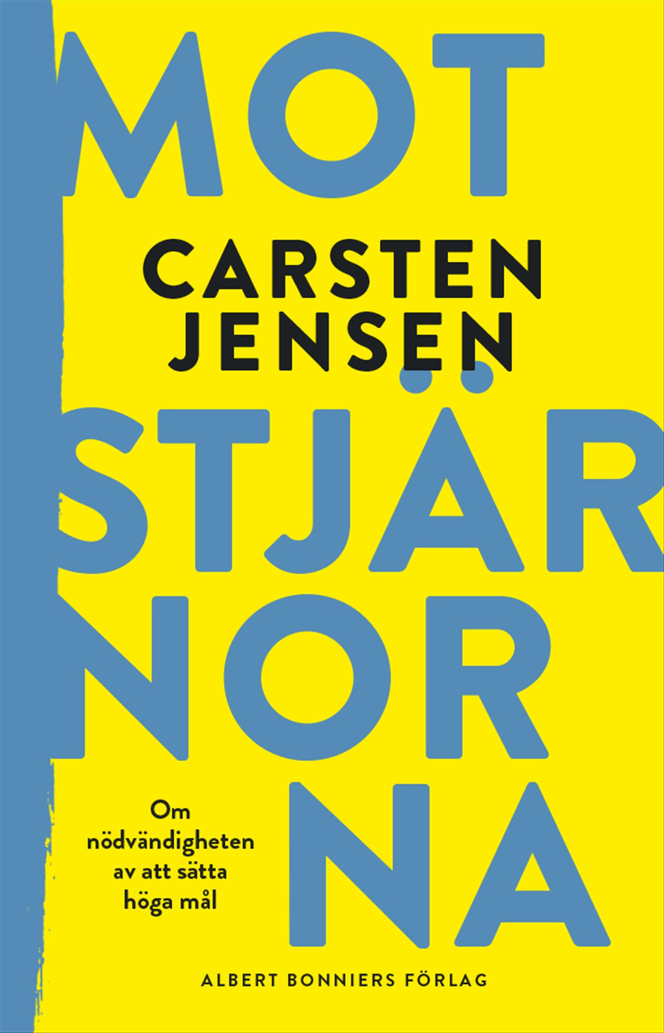 Valokuva kirjasta Carsten Jensen Mot stjärnorna, kuuluu tuoteryhmään Ruots muu tieto.