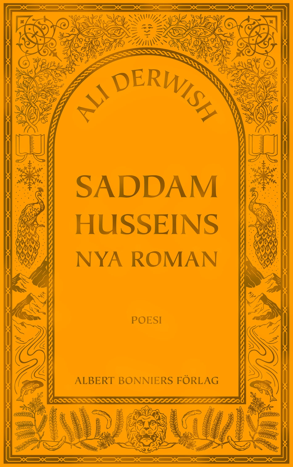 Valokuva kirjasta Ali Derwish Saddam Husseins nya roman, kuuluu tuoteryhmään Ruots kaunokirjat.