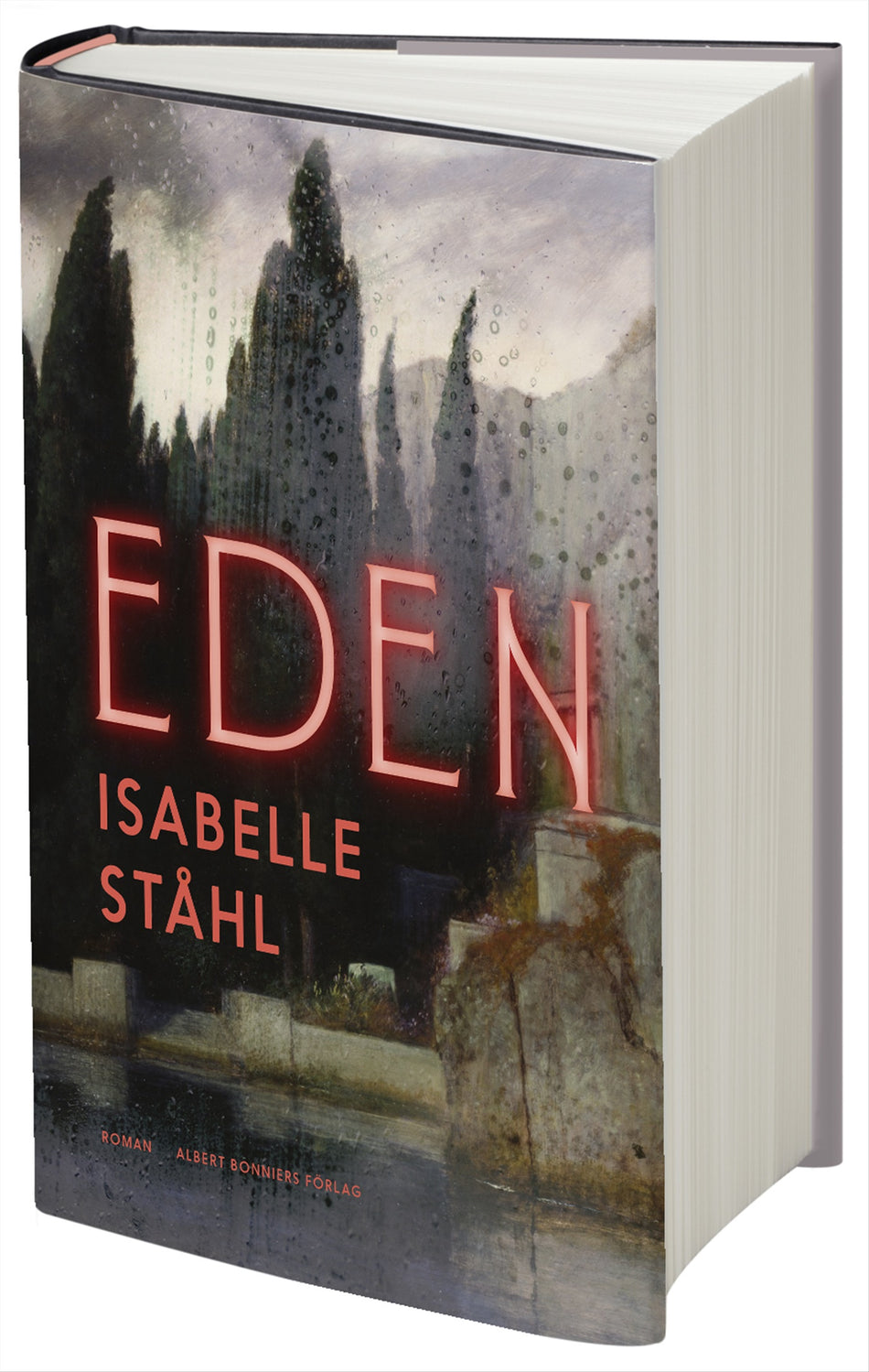 Valokuva kirjasta Isabelle Ståhl Eden, kuuluu tuoteryhmään Ruots kaunokirjat.