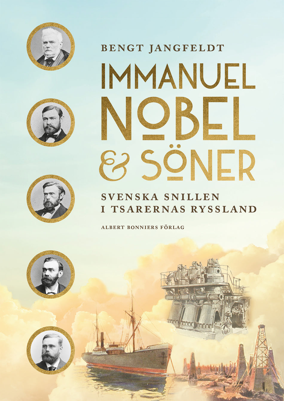 Valokuva kirjasta Bengt Jangfeldt Immanuel Nobel &amp; Söner : svenska snillen i tsarernas Ryssland, kuuluu tuoteryhmään Ruots muu tieto.