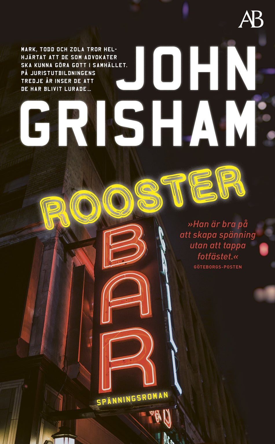 Valokuva kirjasta John Grisham Rooster Bar, kuuluu tuoteryhmään Ruots kaunokirjat.