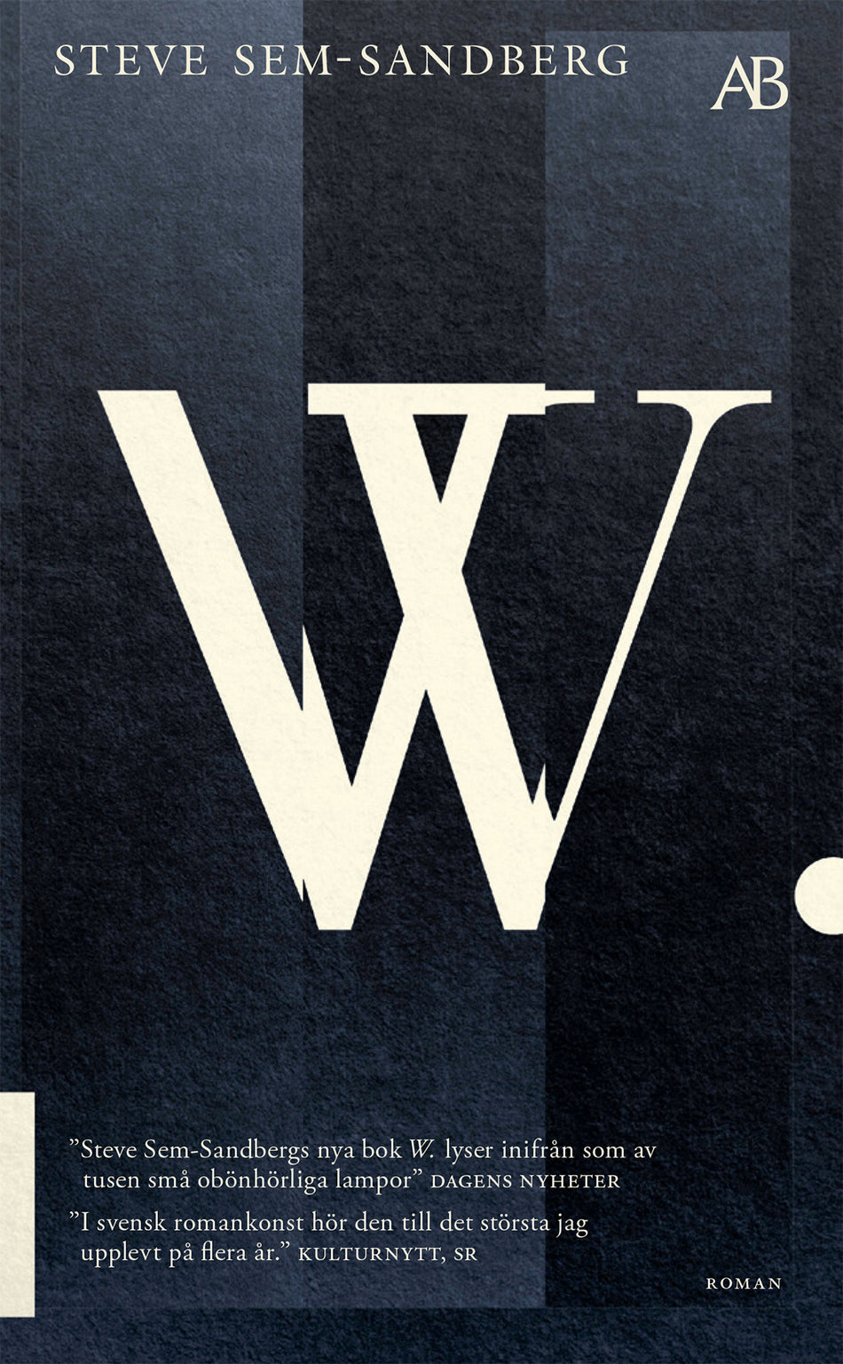 Valokuva kirjasta Steve Sem-Sandberg W, kuuluu tuoteryhmään Ruots kaunokirjat.