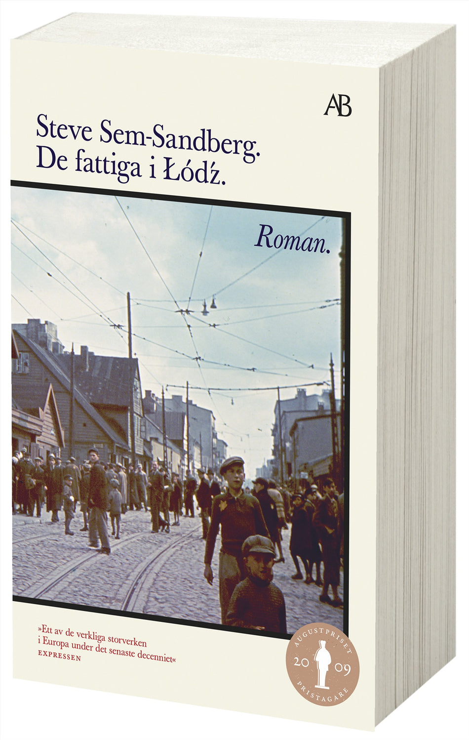 Valokuva kirjasta Steve Sem-Sandberg De fattiga i Lódz, kuuluu tuoteryhmään Ruots kaunokirjat.