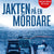 Tuotteen Jakten på en mördare : ett reportage om spaningsgruppen som löste det omöjliga fallet pikkukuva 1