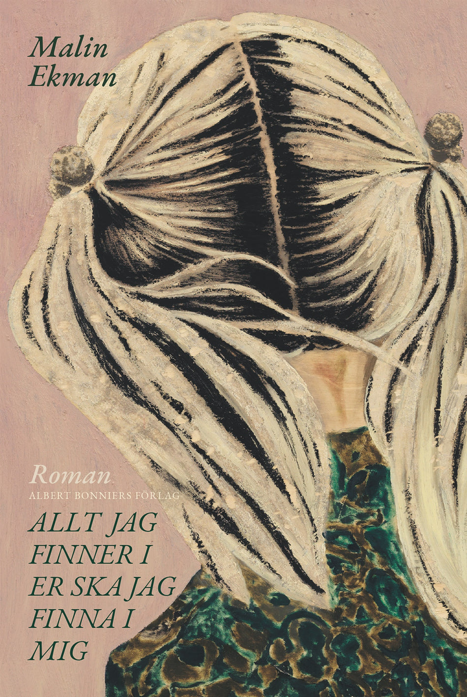 Valokuva kirjasta Malin Ekman Allt jag finner i er ska jag finna i mig, kuuluu tuoteryhmään Ruots kaunokirjat.