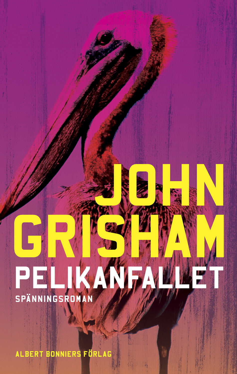 Valokuva kirjasta John Grisham Pelikanfallet, kuuluu tuoteryhmään Ruots kaunokirjat.