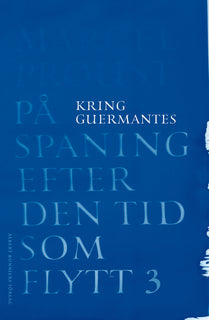 På spaning efter den tid som flytt. III, Kring Guermantes