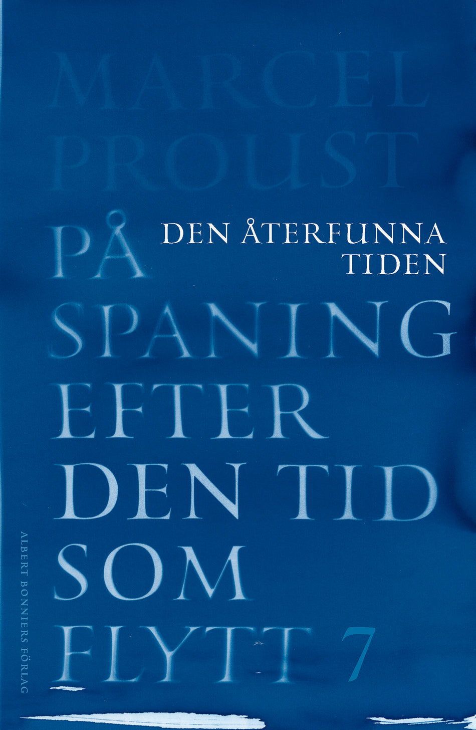 Valokuva kirjasta Marcel Proust På spaning efter den tid som flytt. VII, Den återfunna tiden, kuuluu tuoteryhmään Ruots kaunokirjat.