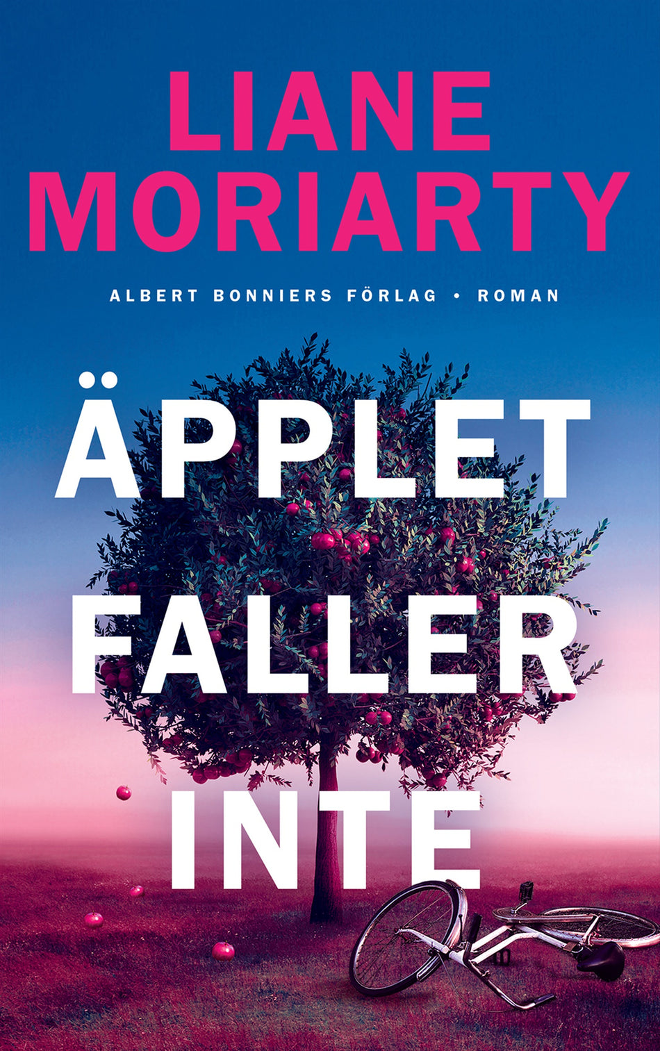 Valokuva kirjasta Liane Moriarty Äpplet faller inte, kuuluu tuoteryhmään Ruots kaunokirjat.