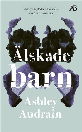 Valokuva kirjasta Ashley Audrain Älskade barn, kuuluu tuoteryhmään Ruotsalaiset pokkarit.