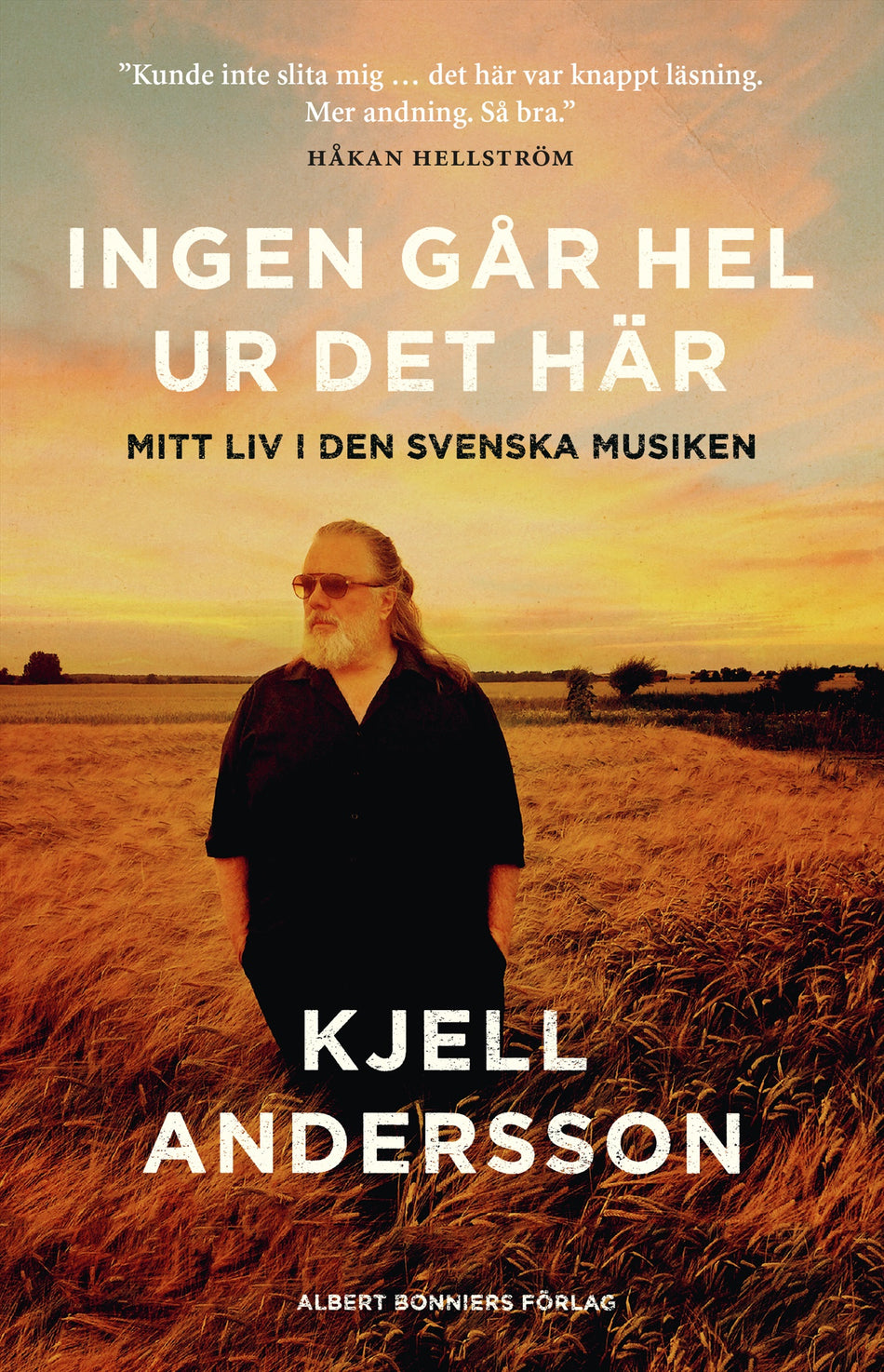 Valokuva kirjasta Kjell Andersson Ingen går hel ur det här : mitt liv i den svenska musiken, kuuluu tuoteryhmään Ruots muu tieto.