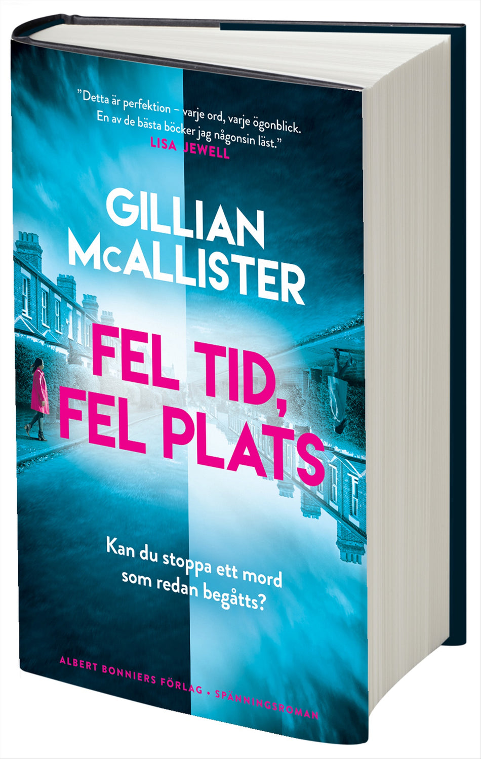 Valokuva kirjasta Gillian McAllister Fel tid, fel plats, kuuluu tuoteryhmään Ruots kaunokirjat.