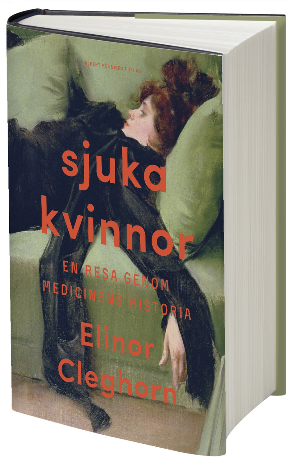 Valokuva kirjasta Elinor Cleghorn Sjuka kvinnor : en resa genom medicinens historia, kuuluu tuoteryhmään Ruots muu tieto.