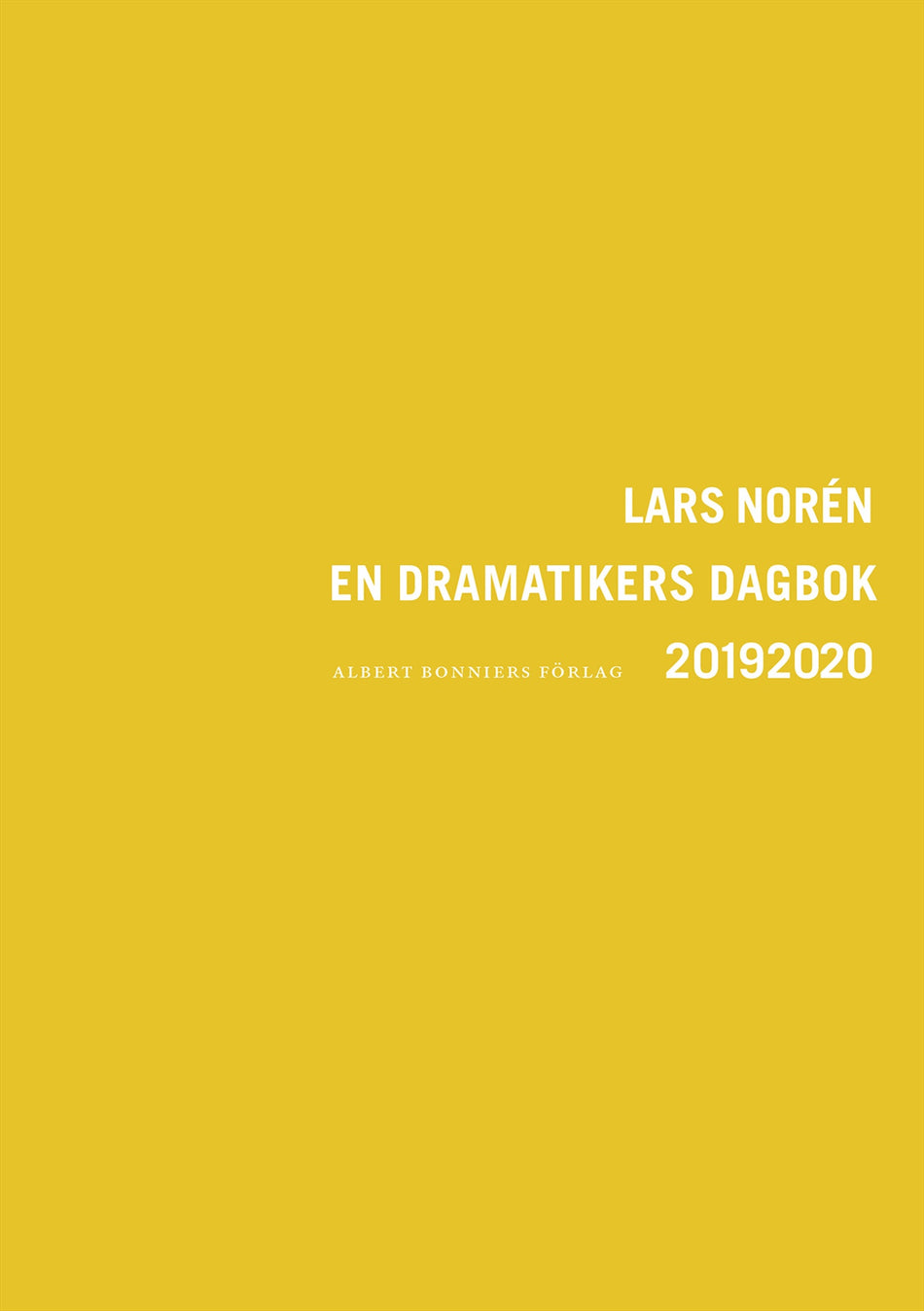 Valokuva kirjasta Lars Norén En dramatikers dagbok 20192020, kuuluu tuoteryhmään Ruots muu tieto.