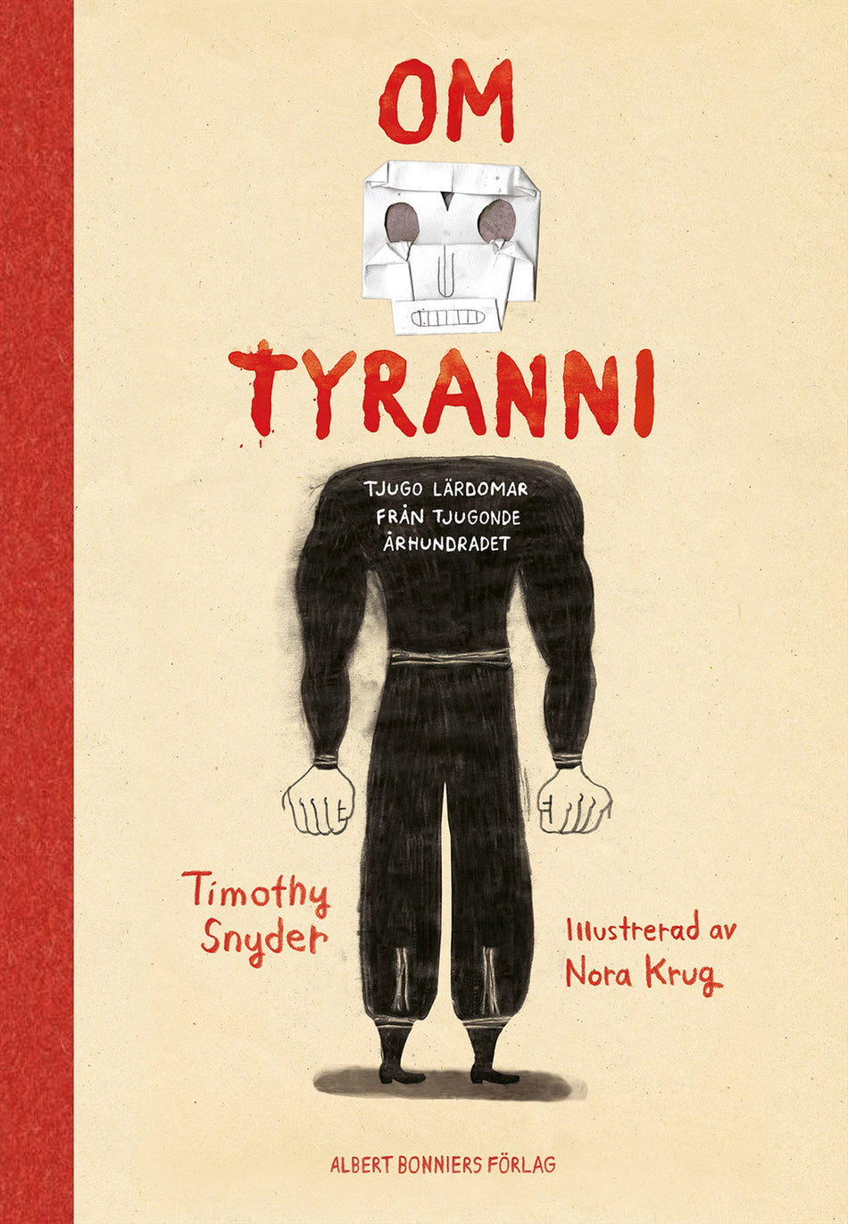 Valokuva kirjasta Timothy Snyder Om tyranni : tjugo lärdomar från det tjugonde århundradet (grafisk utgåva), kuuluu tuoteryhmään Ruots muu tieto.