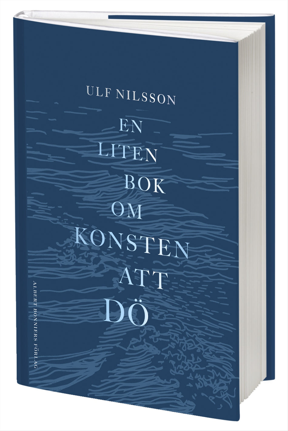 Valokuva kirjasta Ulf Nilsson En liten bok om konsten att dö, kuuluu tuoteryhmään Ruots kaunokirjat.