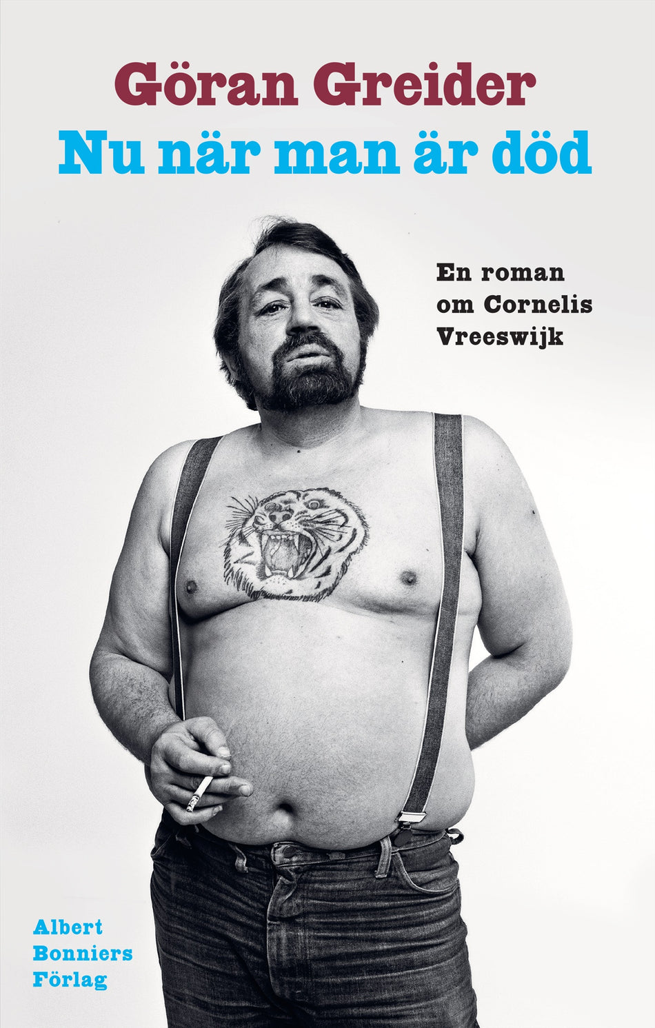 Valokuva kirjasta Göran Greider Nu när man är död : en roman om Cornelis Vreeswijk, kuuluu tuoteryhmään Ruots kaunokirjat.