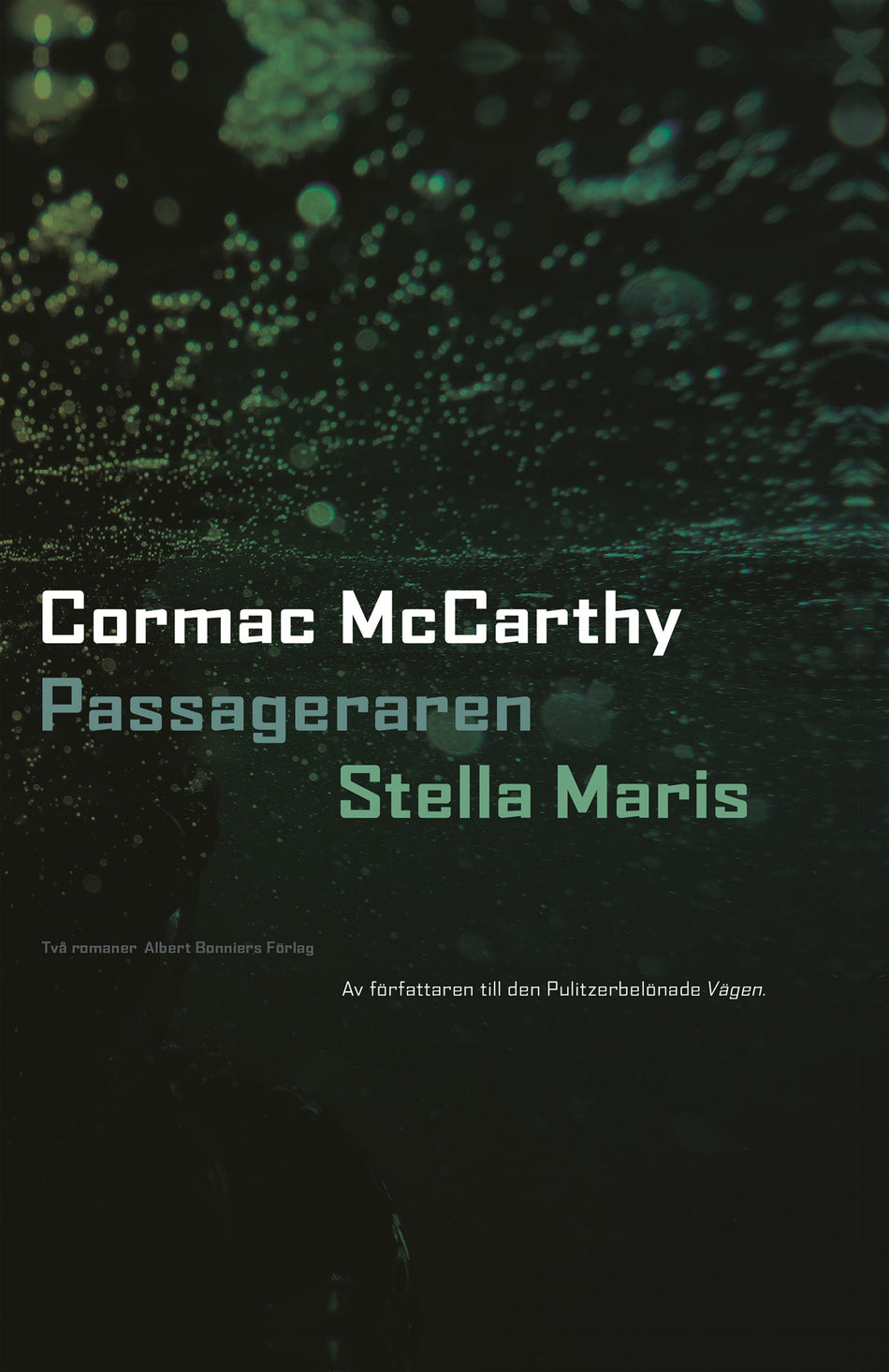 Valokuva kirjasta Cormac McCarthy Passageraren ; Stella Maris, kuuluu tuoteryhmään Ruots kaunokirjat.