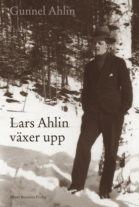 Valokuva kirjasta Gunnel Ahlin Lars Ahlin växer upp, kuuluu tuoteryhmään Ruots muu tieto.