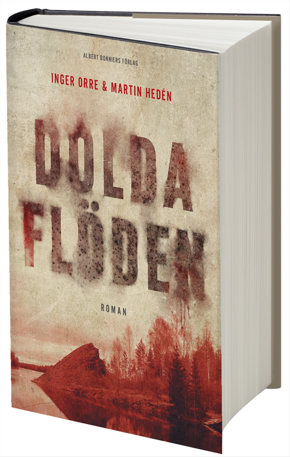 Valokuva kirjasta Inger Orre / Martin Hedén Dolda flöden, kuuluu tuoteryhmään Ruots kaunokirjat.