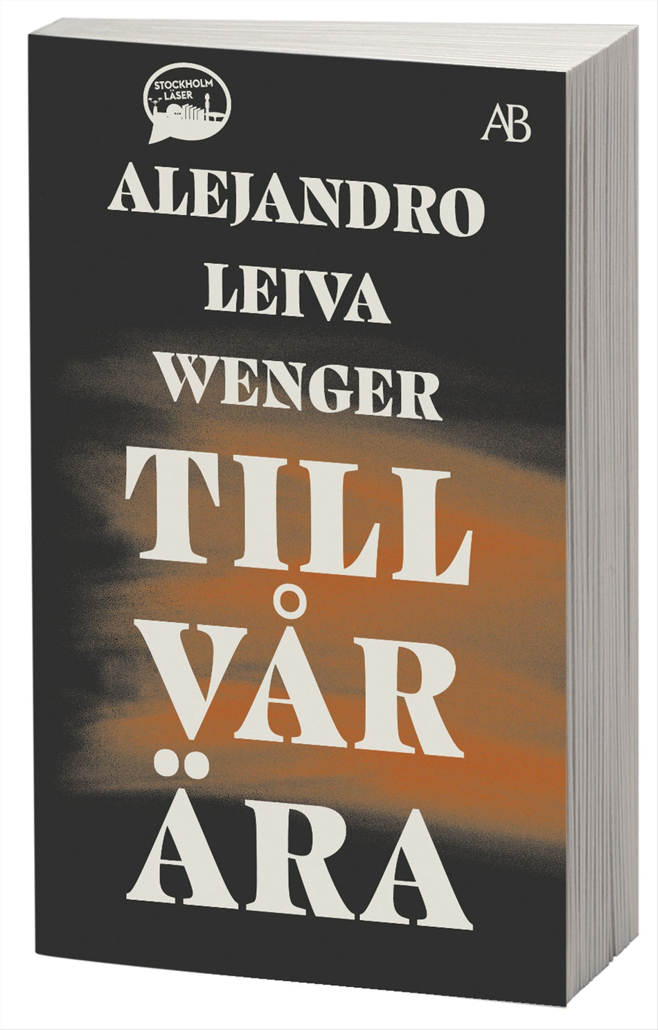 Valokuva kirjasta Alejandro Leiva Wenger Till vår ära, kuuluu tuoteryhmään Ruots kaunokirjat.