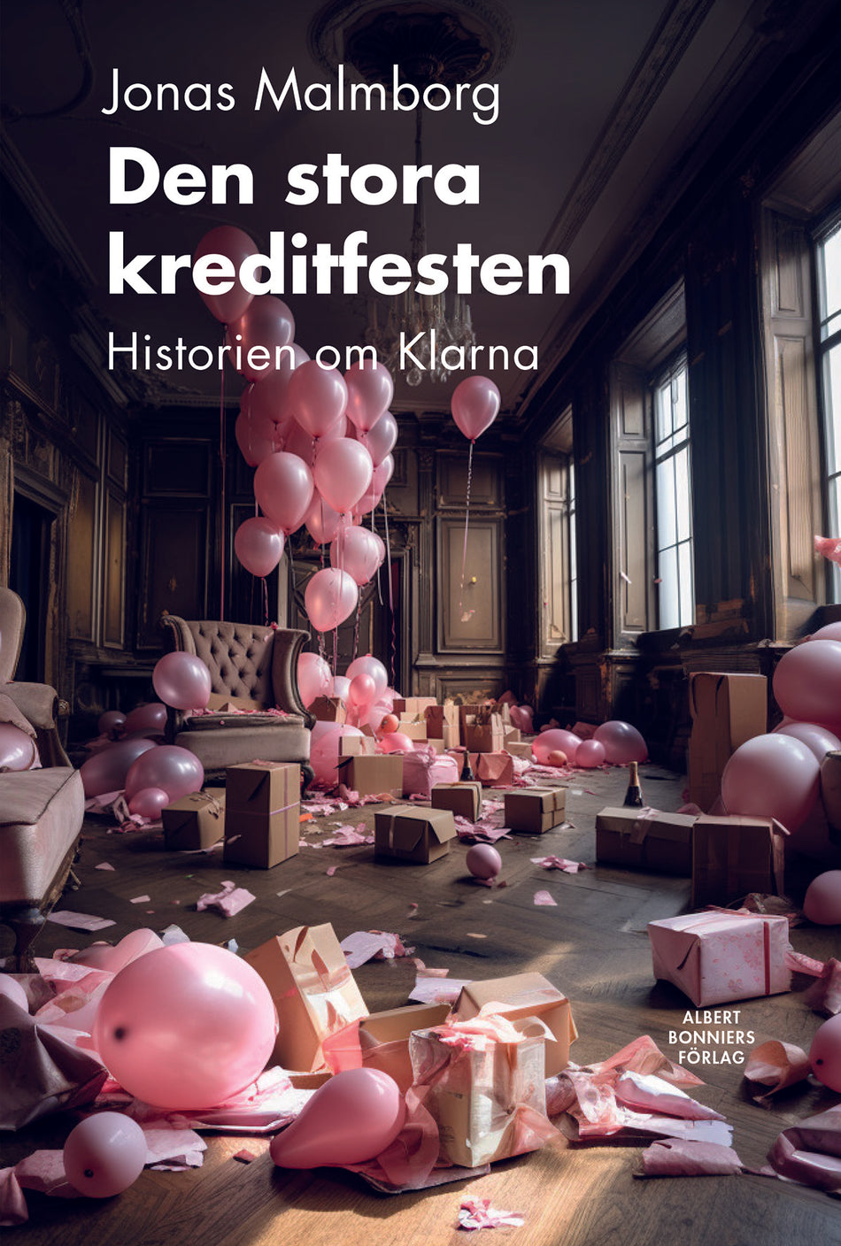 Valokuva kirjasta Jonas Malmborg Den stora kreditfesten : historien om Klarna, kuuluu tuoteryhmään Ruots muu tieto.