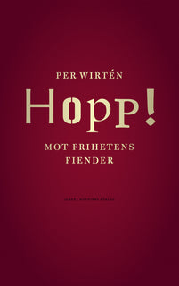 Hopp! : mot frihetens fiender