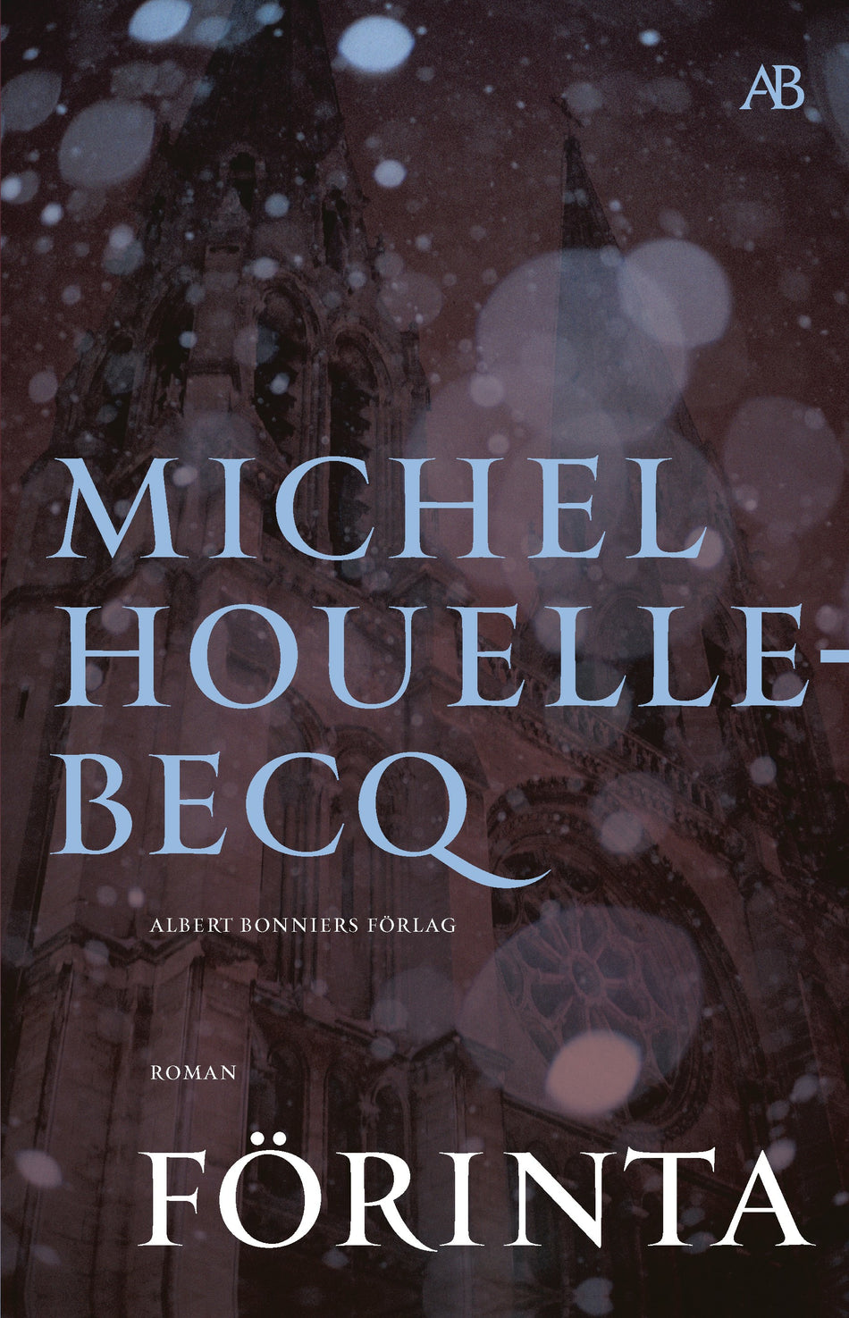 Valokuva kirjasta Michel Houellebecq Förinta, kuuluu tuoteryhmään Ruots kaunokirjat.