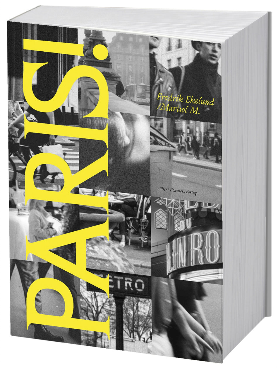 Valokuva kirjasta Fredrik Ekelund Paris! : En dagbok (1973–2023), kuuluu tuoteryhmään Ruots kaunokirjat.