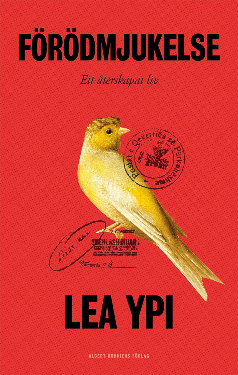 Valokuva kirjasta Lea Ypi Förödmjukelse : ett återskapat liv, kuuluu tuoteryhmään Ruots muu tieto.