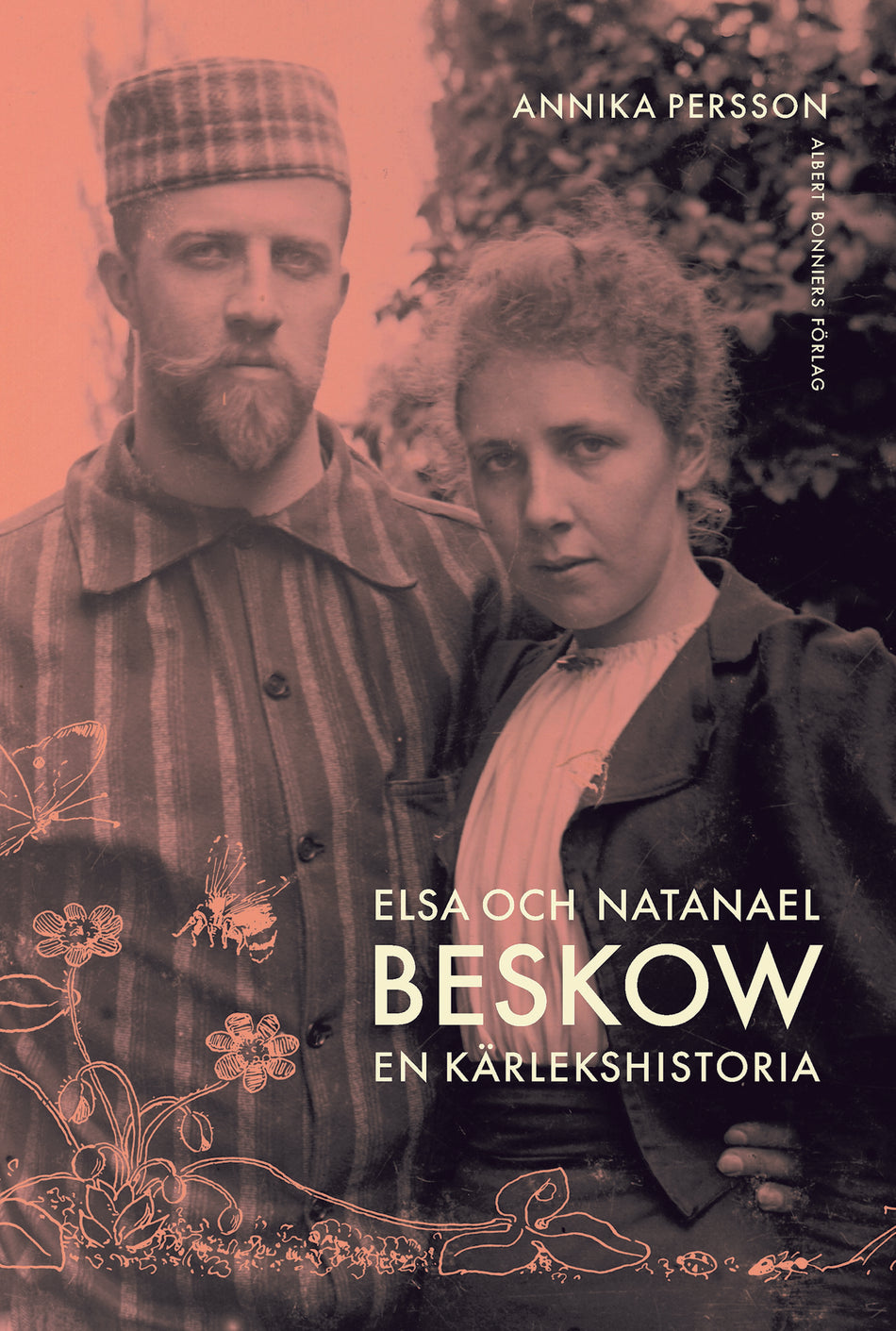 Valokuva kirjasta Annika Persson Elsa och Natanael Beskow : en kärlekshistoria, kuuluu tuoteryhmään Ruots muu tieto.