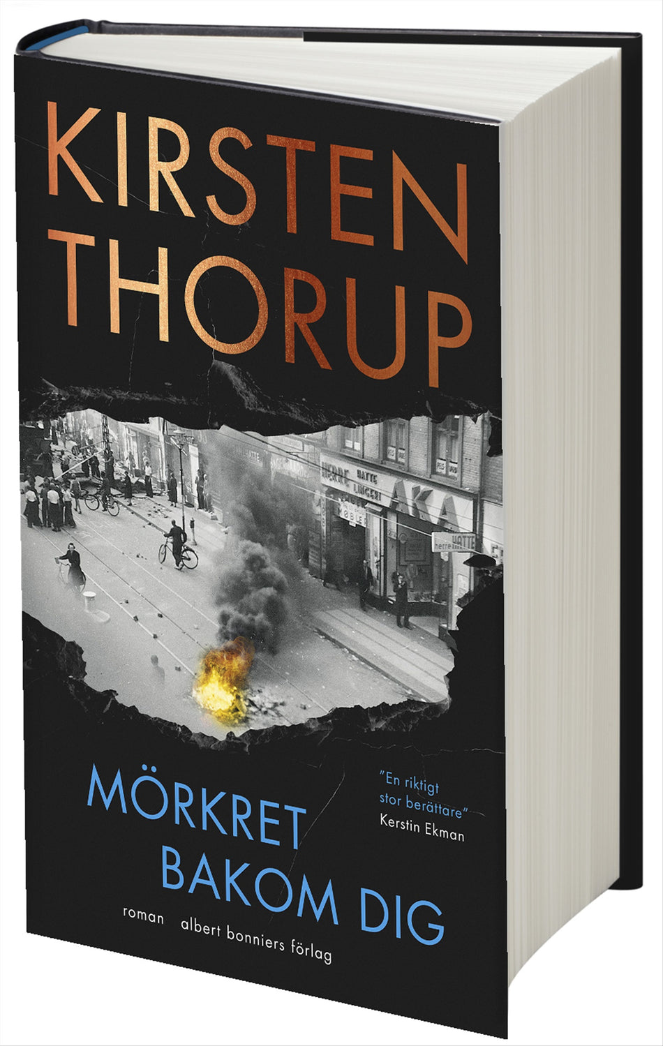 Valokuva kirjasta Kirsten Thorup Mörkret bakom dig, kuuluu tuoteryhmään Ruots kaunokirjat.