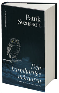 Den barmhärtige mördaren : en berättelse om de sista statarna