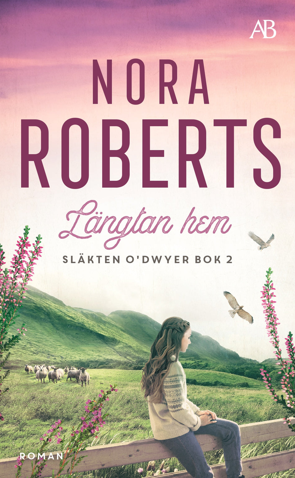 Valokuva kirjasta Nora Roberts Längtan hem, kuuluu tuoteryhmään Ruots kaunokirjat.