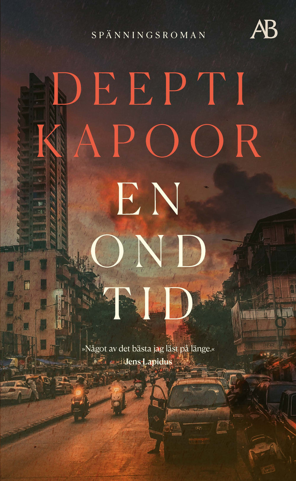 Valokuva kirjasta Deepti Kapoor En ond tid, kuuluu tuoteryhmään Ruots kaunokirjat.