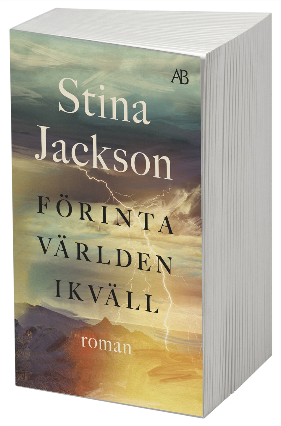 Valokuva kirjasta Stina Jackson Förinta världen ikväll, kuuluu tuoteryhmään Ruots kaunokirjat.