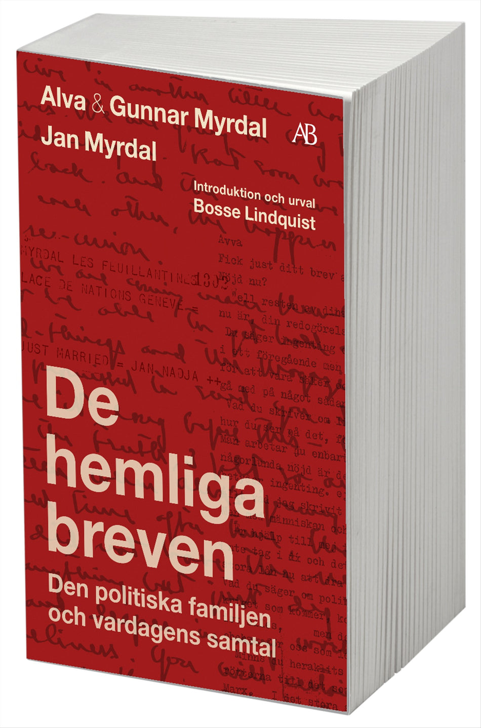 Valokuva kirjasta Alva Myrdal / Gunnar Myrdal / Jan Myrdal / Bosse Lindquist / Janken Myrdal / Kaj Fölster De hemliga breven : den politiska familjen och vardagens samtal, kuuluu tuoteryhmään Ruots muu tieto.