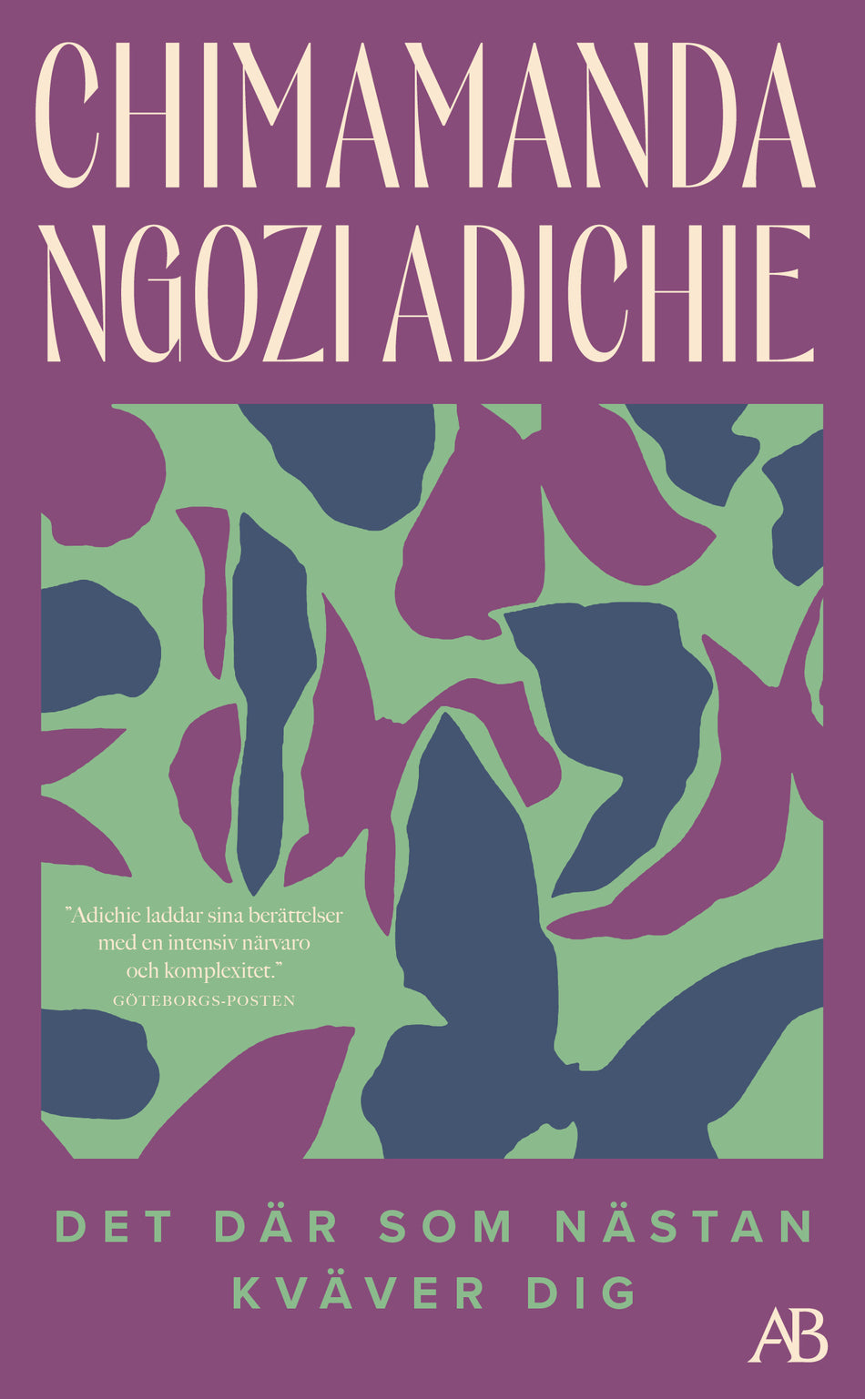 Valokuva kirjasta Chimamanda Ngozi Adichie Det där som nästan kväver dig, kuuluu tuoteryhmään Ruots kaunokirjat.