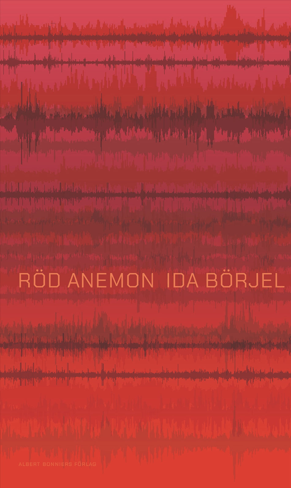 Valokuva kirjasta Ida Börjel Röd anemon, kuuluu tuoteryhmään Ruots muu tieto.